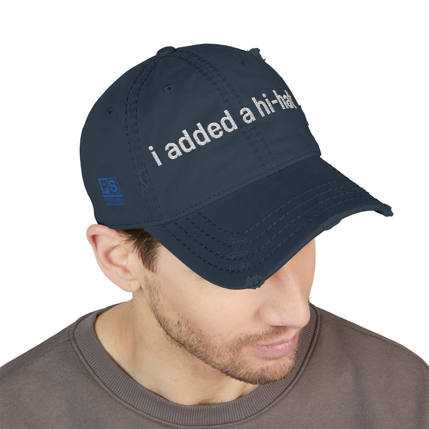 Distressed "I added a hi-Hat" (Embroidered)