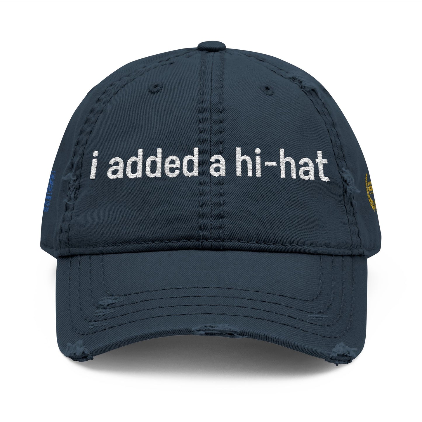 Distressed "I added a hi-Hat" (Embroidered)